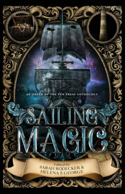 (영문도서) Sailing Magic: An Order of the Pen Press Anthology Paperback, Independently Published, English, 9798884655300