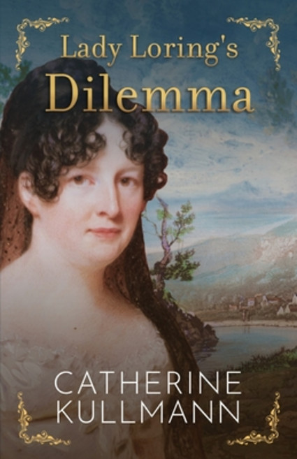 (영문도서) Lady Loring's Dilemma: A Regency Novel Paperback, Catherine Kullmann, English, 9781913545963