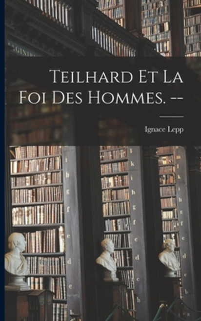 (영문도서) Teilhard Et La Foi Des Hommes. -- Paperback, Hassell Street Press, English, 9781014741127