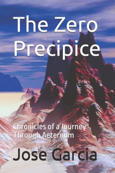 (영문도서)The Zero Precipice: Chronicles of a Journey Through Aeternum Paperback, Independently Published, English, 9798243144292