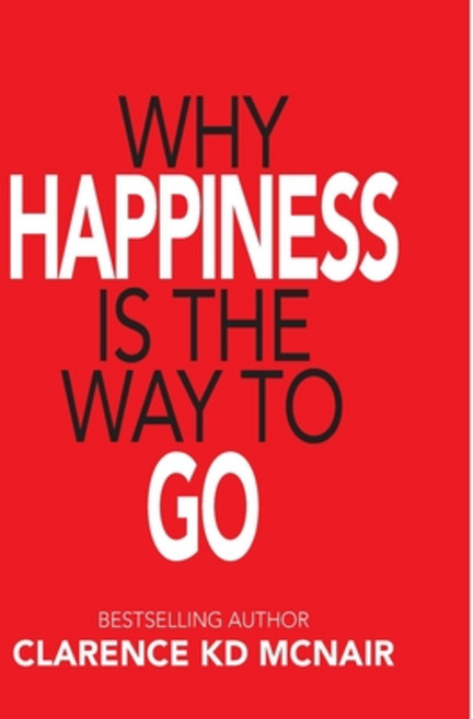 (영문도서) Why Happiness is the Way to Go Hardcover, Laboo Publishing Enterprise..., English, 9781734179774