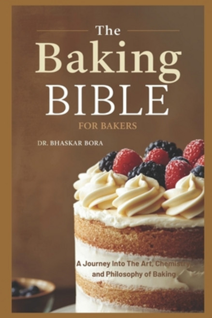 (영문도서)The Baking Bible for Bakers: A journey into the art chemistry and philosophy o... Paperback, Independently Published, English, 9798273894754
