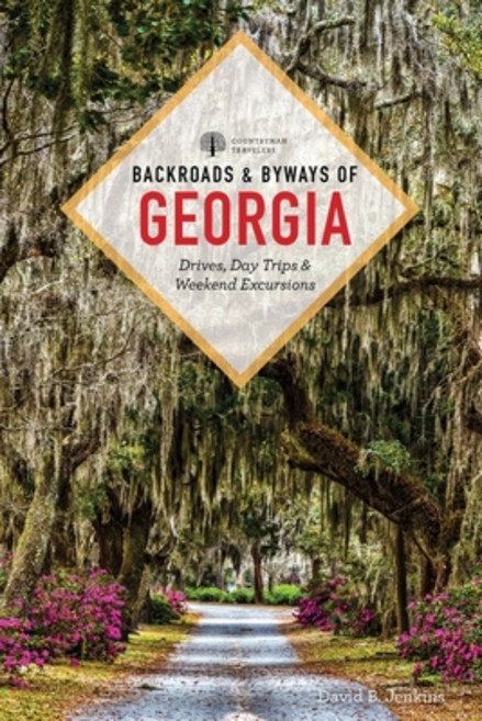 (영문도서) Backroads & Byways of Georgia: Drives Day Trips & Weekend Excursions Paperback, Countryman Press, English, 9781682686843