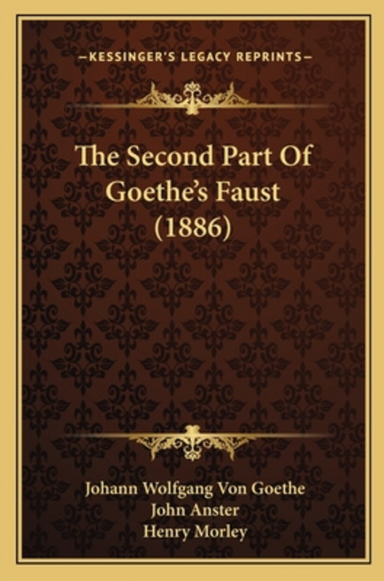 (영문도서) The Second Part Of Goethe's Faust (1886) Paperback, Kessinger Publishing, English, 9781165104505