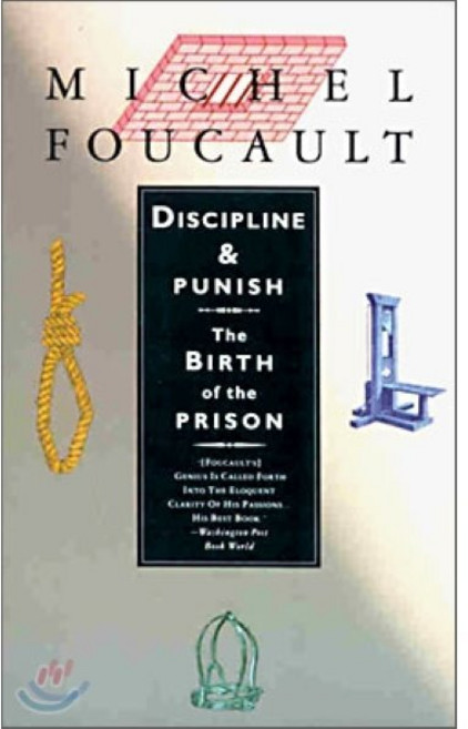 Discipline and Punish: The Birth of the Prison, Vintage Books