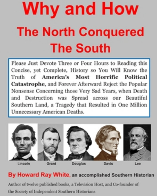 Why and How the North Conquered the South Paperback, Independently Published, English, 9798563405271