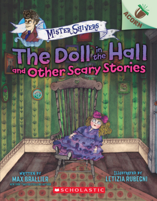 The Doll in the Hall and Other Scary Stories:An Acorn Book (Mister Shivers #3) Volume 3, Scholastic Inc.