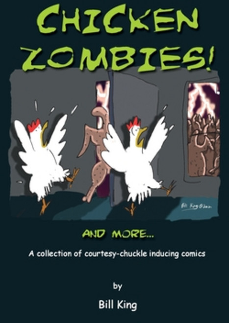 (영문도서) Chicken Zombies! And more...: A collection of courtesy-chuckle inducing comics Paperback, Createspace Independent Pub..., English, 9781478206781