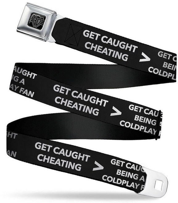 Buckle-Down 벨트 안전벨트 버클 Get Caught Cheating Being a Coldplay Fan 블랙 조절 가능 블랙.