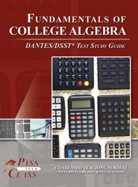(영문도서) Fundamentals of College Algebra DANTES / DSST Test Study Guide Hardcover, Breely Crush Publishing, English, 9798890061089