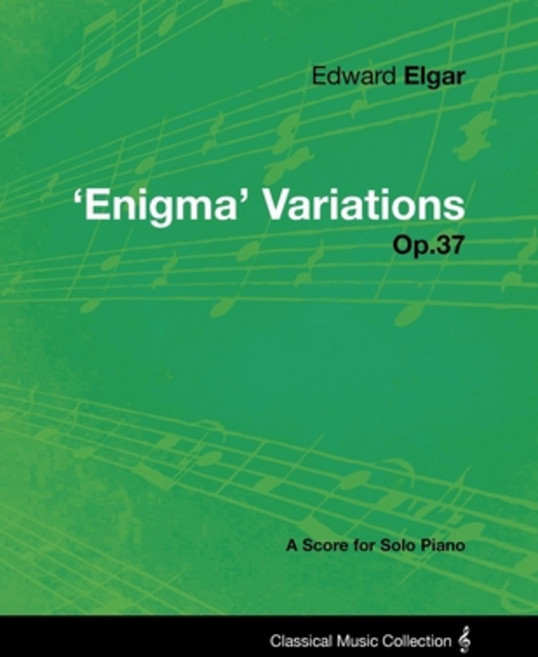 (영문도서) Edward Elgar - 'Enigma' Variations - Op.37 - A Score for Solo Piano Paperback, Masterson Press, English, 9781447441267