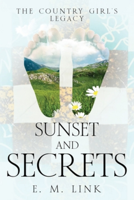 (영문도서) Sunset and Secrets: The Country Girl's Legacy Paperback, Ebookit.com, English, 9781456644772