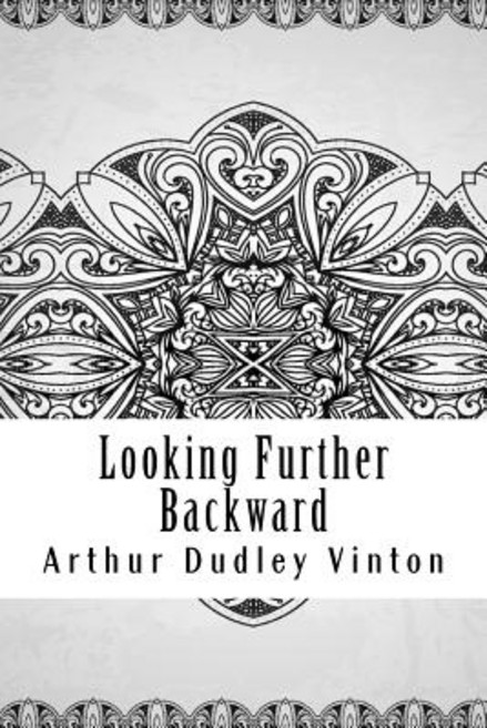 Looking Further Backward Paperback, Createspace Independent Publishing Platform