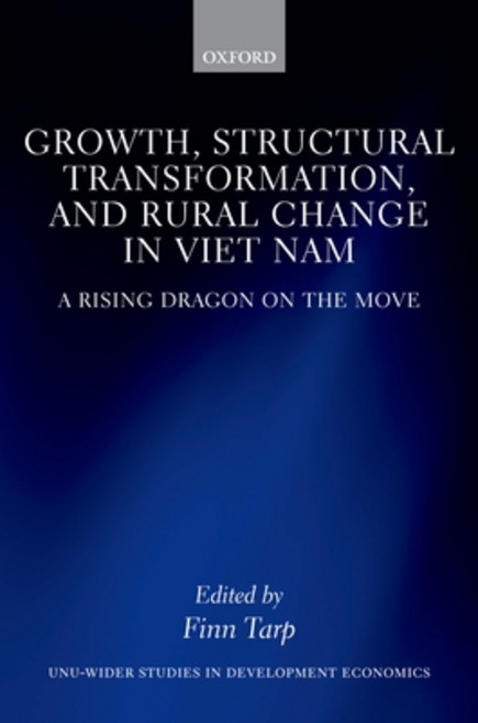 (영문도서) Growth Structural Transformation and Rural Change in Viet Nam: A Rising Dragon on the Move Hardcover, Oxford University Press (UK), English, 9780198796961