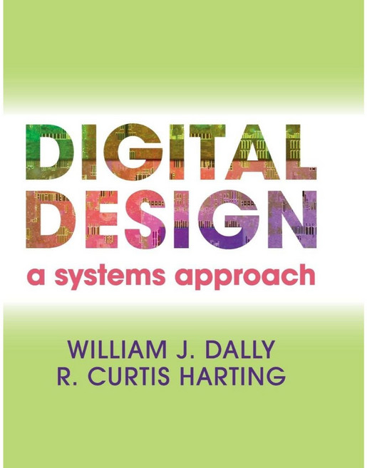 DIGITAL DESIGN: A SYSTEMS APPROACH