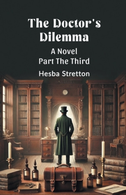(영문도서) The Doctor's Dilemma A Novel Part The Third Paperback, Double 9 Books, English, 9789369072439