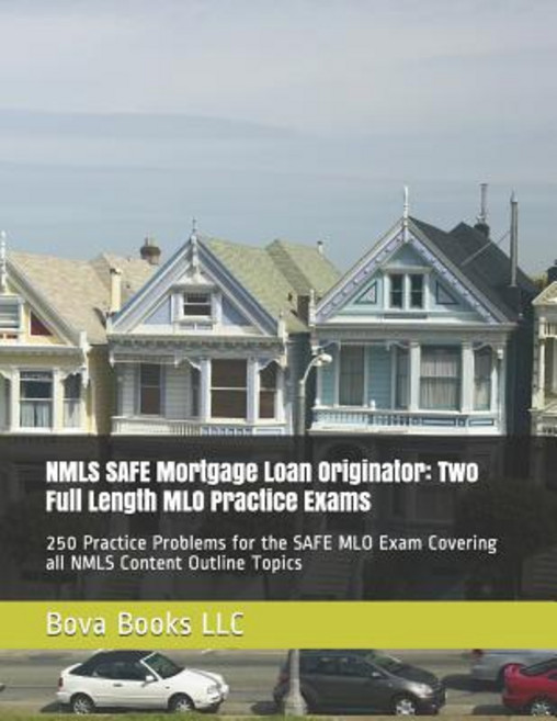 (영문도서) NMLS SAFE Mortgage Loan Originator: Two Full Length MLO Practice Exams: 250 Practice Problems... Paperback, Independently Published, English, 9781799046417