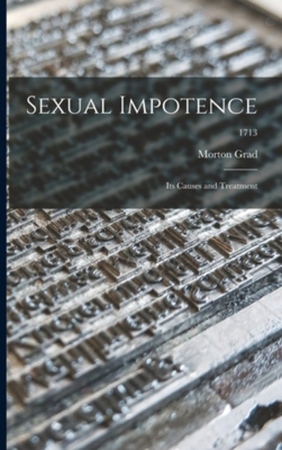 (영문도서) Sexual Impotence: Its Causes and Treatment; 1713 Paperback, Hassell Street Press, English, 9781014575579