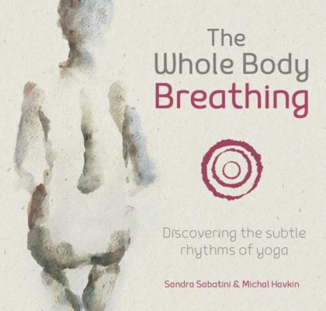 (영문도서) The Whole Body Breathing: Discovering the Subtle Rhythms of Yoga Paperback, Pinter & Martin Ltd