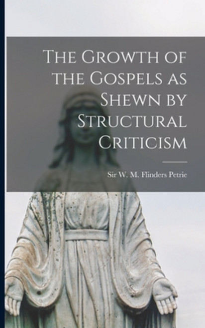 (영문도서) The Growth of the Gospels as Shewn by Structural Criticism Paperback, Legare Street Press, English, 9781015100992