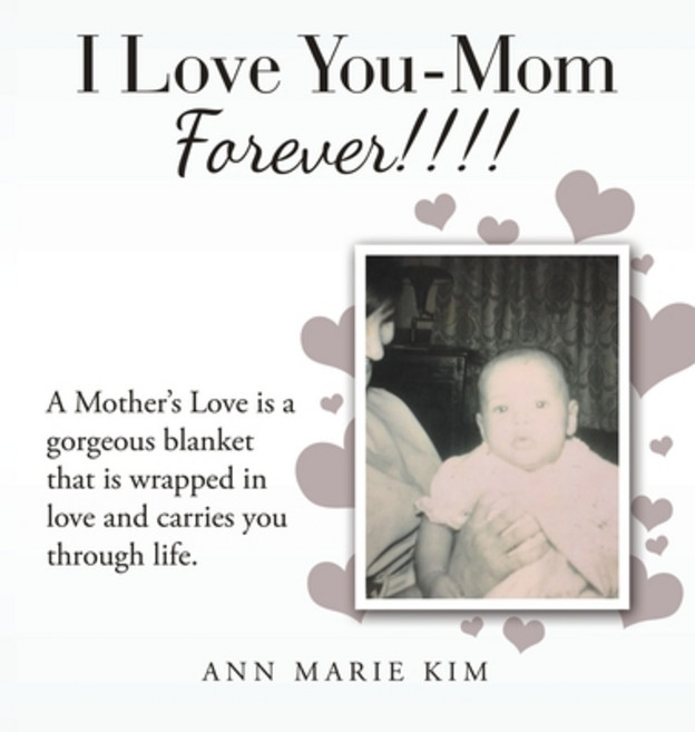 (영문도서) I Love You-Mom Forever!!!! Hardcover, Balboa Press, English, 9798765246740