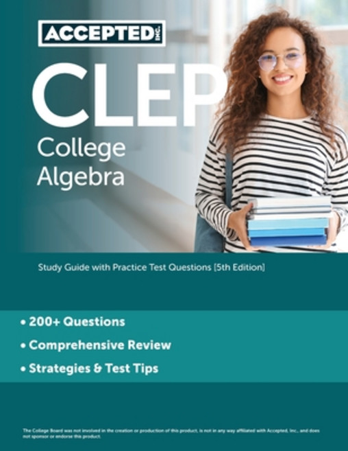 (영문도서) CLEP College Algebra: Study Guide with Practice Test Questions [5th Edition] Paperback, Accepted, Inc., English, 9781637982204