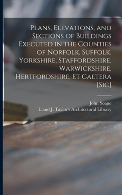 (영문도서) Plans Elevations and Sections of Buildings Executed in the Counties of Norfolk Suffolk Yo... Paperback, Legare Street Press, English, 9781015138162