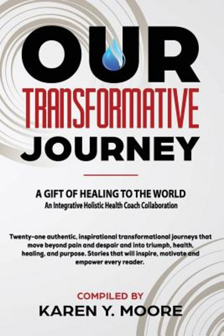 (영문도서) Our Transformative Journey - A Gift of Healing to The World Paperback, Kym Lifestyle Publishing, English, 9781733516822