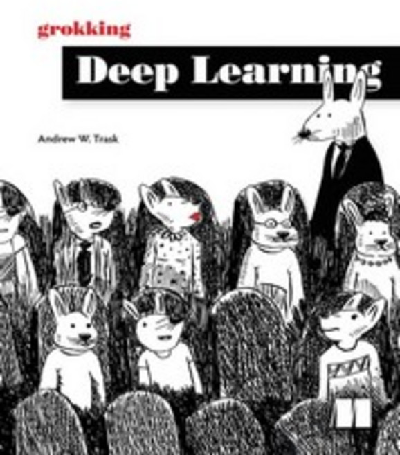 Grokking Deep Learning, Manning Publications