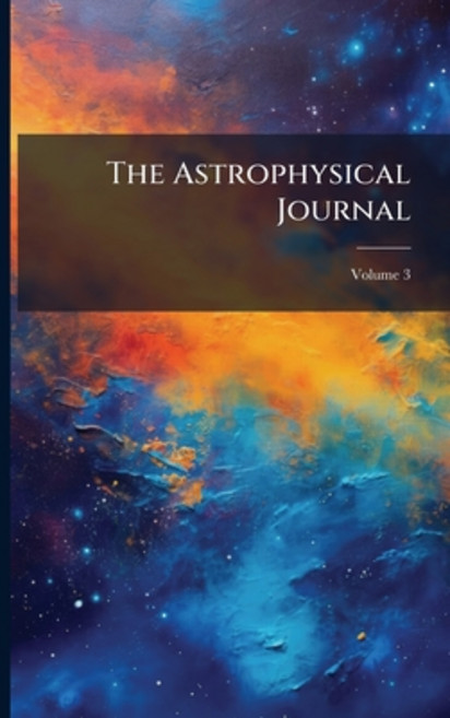 (영문도서)The Astrophysical Journal; Volume 3 Paperback, Nabu Press, English, 9781146134361