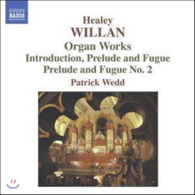 [CD] Patrick Wedd 힐리 윌란: 오르간 작품집 - 서주 파사칼리아와 푸가 (Healey Willan: Organ Works - Introduc...