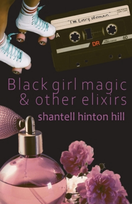 (영문도서) Black girl magic & other elixirs Paperback, Yellow Arrow Publishing, English, 9798985070484