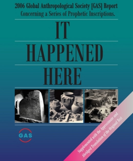 (영문도서) It Happened Here: 2006 Global Anthropological Society [GAS] Report Concerning a series of Pro... Paperback, Mangal Media, English, 9786057034854
