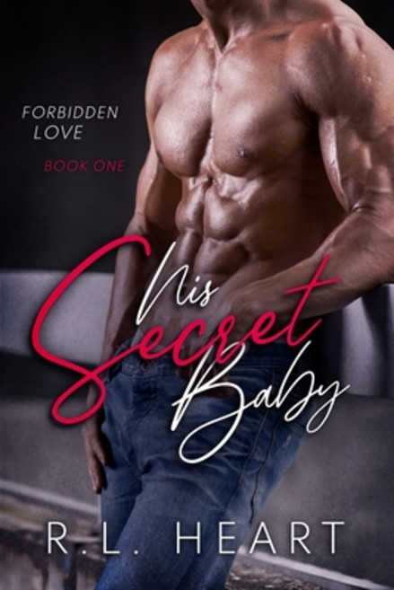 His Secret Baby: Forbidden Love Book 1 Paperback, Independently Published