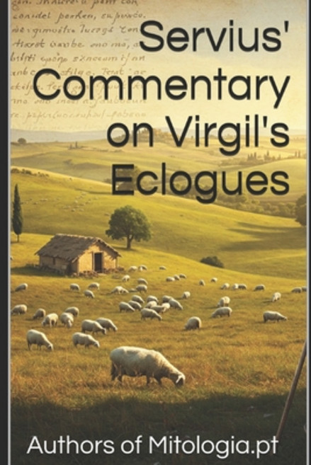 (영문도서)Servius' Commentary on Virgil's Eclogues: A First English Translation Paperback, Independently Published, 9798283573373
