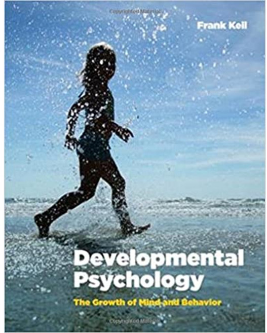 Developmental Psychology: The Growth of Mind and Behavior
