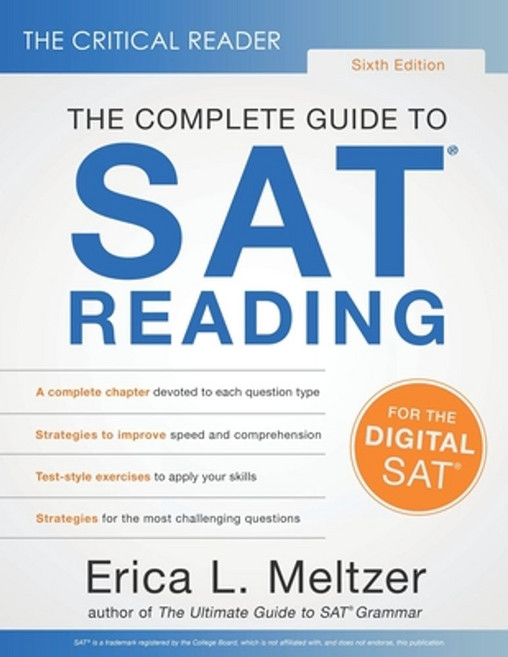 The Complete Guide to SAT Reading (6th Edition), The Critical Reader, The Complete Guide to SAT Re.., Erica Meltzer(저)
