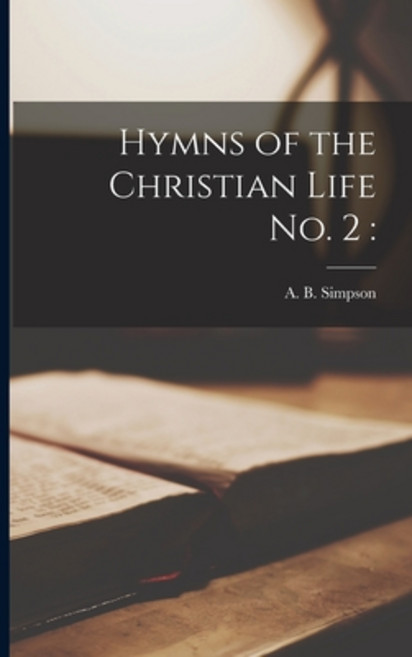 (영문도서) Hymns of the Christian Life No. 2 Paperback, Legare Street Press