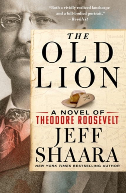 (영문도서) The Old Lion: A Novel of Theodore Roosevelt Paperback, St. Martin's Griffin, English, 9781250320834