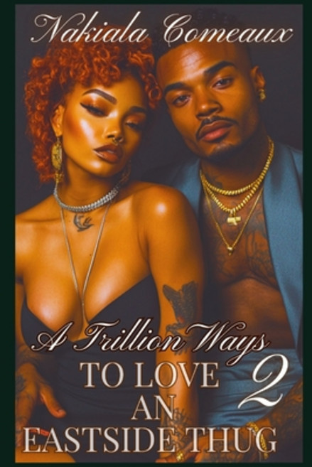 (영문도서)A Trillion Ways to Love An Eastside Thug 2 Paperback, Independently Published, English, 9798296007735