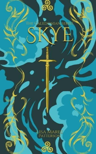 (영문도서)Skye: A Celtic Fantasy of Warriors Prophecy and the Power of Auld Magic Paperback, Copyright (C) 2024 Lisa-Mar..., English, 9781763807372