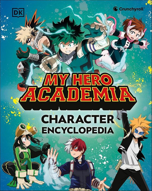 My Hero Academia Character Encyclopedia: The Official Companion to More Than 100 Heroes Villains, My Hero Academia Character Enc