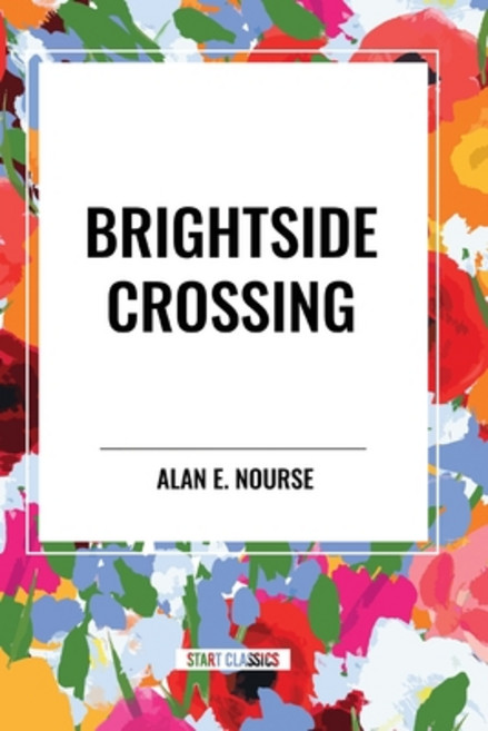 (영문도서) Brightside Crossing Paperback, Start Classics, English, 9798880902743