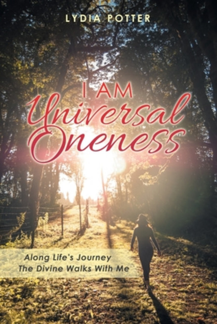 I Am Universal Oneness: Along Life's Journey the Divine Walks with Me Paperback, Balboa Press, English, 9781982254261