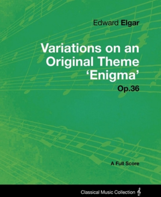 (영문도서) Edward Elgar - Variations on an Original Theme 'Enigma' Op.36 - A Full Score Paperback, Masterson Press, English, 9781447441250