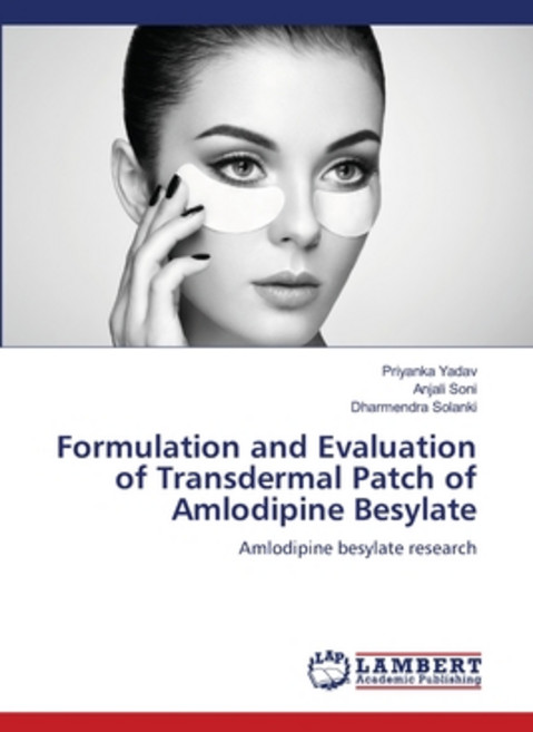 (영문도서) Formulation and Evaluation of Transdermal Patch of Amlodipine Besylate Paperback, LAP Lambert Academic Publis..., English, 9786206144229