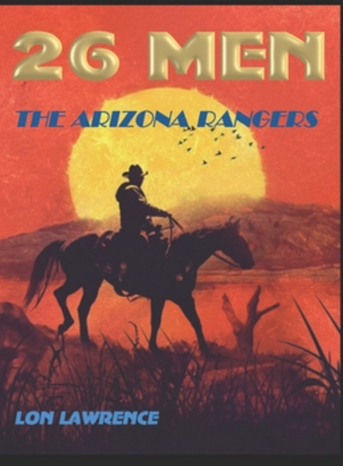 (영문도서) 26 Men: The Arizona Rangers Paperback, Independently Published, English, 9798332337222