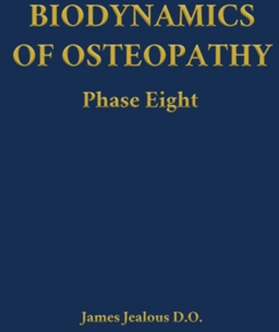 (영문도서)Biodynamics of Osteopathy Phase Eight Hardcover, Direction of Ease LLC, English, 9798295539312