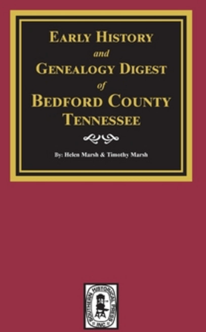 (영문도서) Early History and Genealogy Digest of Bedford County Tennessee Paperback, Southern Historical Press, English, 9780893087029