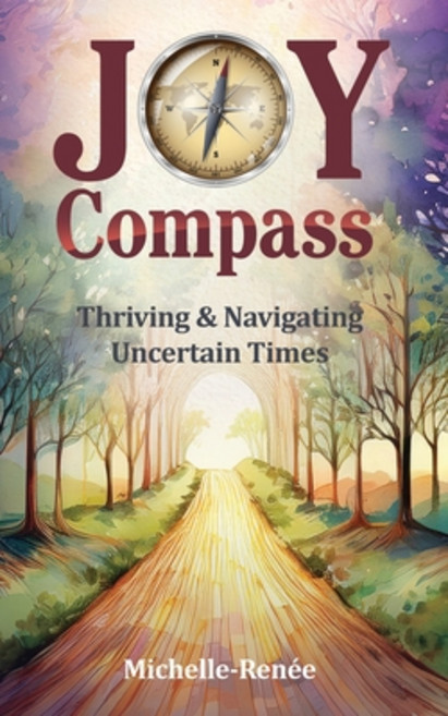 (영문도서)Joy Compass: Thriving & Navigating Uncertain Times Paperback, Kingdom Inspired Anointing LLC, English, 9798992758504